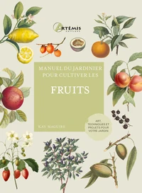 Manuel du jardinier pour cultiver les fruits