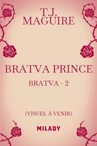 Bratva, T2 : Bratva Prince
