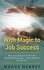 With Magic to Job Success. Win your Dream Job and Become Successful. Ritual Magic - Simply Perform it on Your Own