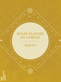  Magus - Magie blanche en famille.