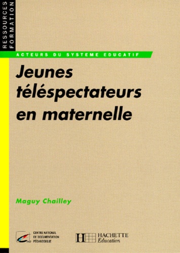 Maguy Chailley - Jeunes téléspectateurs en maternelle.