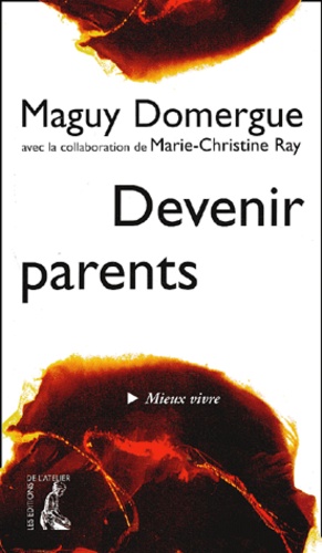 Maguy Domergue - Devenir Parents.