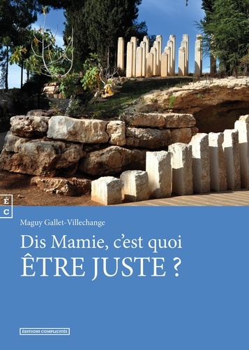 Dis, mamie, c'est quoi être juste ?