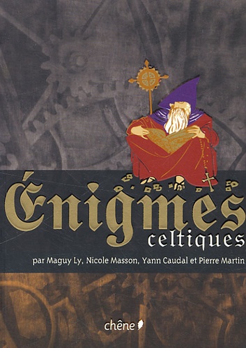 Maguy Ly et Nicole Masson - Enigmes celtiques.