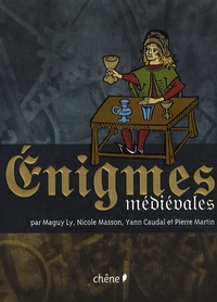Maguy Ly et Nicole Masson - Enigmes médiévales.