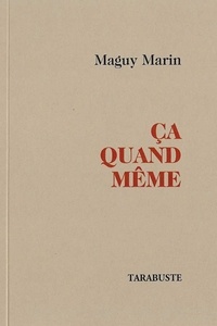 Maguy Marin et Denis Mariotte - CA QUAND MÊME - Maguy Marin et Denis Mariotte.