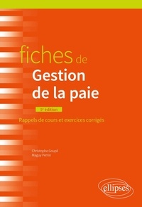 Maguy Perrin et Christophe Goupil - Fiches de la gestion de la paie - Rappels de cours et exercices corrigés.