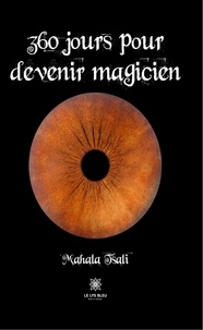 Mahala Tsali - 360 jours pour devenir magicien.