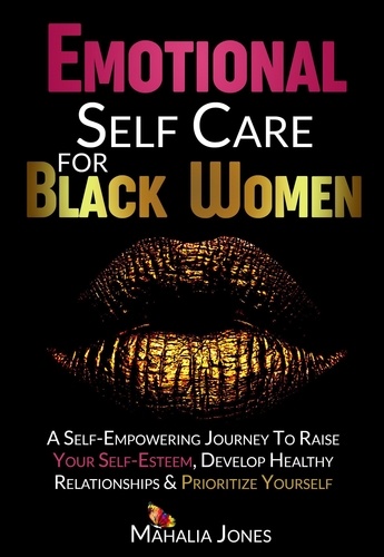  Mahalia Jones - Emotional Self Care For Black Women.