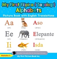 Mahalia S. - My First Filipino (Tagalog) Alphabets Picture Book with English Translations - Teach &amp; Learn Basic Filipino (Tagalog) words for Children, #1.