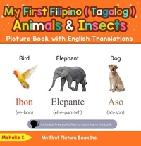  Mahalia S. - My First Filipino (Tagalog) Animals &amp; Insects Picture Book with English Translations - Teach &amp; Learn Basic Filipino (Tagalog) words for Children, #2.