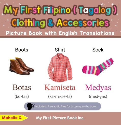  Mahalia S. - My First Filipino (Tagalog) Clothing &amp; Accessories Picture Book with English Translations - Teach &amp; Learn Basic Filipino (Tagalog) words for Children, #9.
