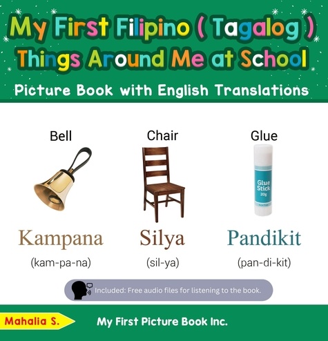 Mahalia S. - My First Filipino (Tagalog) Things Around Me at School Picture Book with English Translations - Teach &amp; Learn Basic Filipino (Tagalog) words for Children, #14.