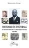 Mahamadou Kaloga - Histoire du football - Du Soudan français à la République du Mali (1935-1960).