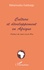 Culture et développement en Afrique. Le temps du repositionnement