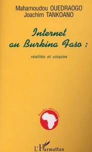 Internet au Burkina Faso : réalités et utopies