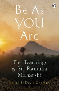 Be As You Are The Teachings of Sri Ramana Maharshi /anglais