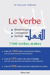 Mahboubi Moussaoui - Le verbe - Morphologie, conjugaison, syntaxe - 7500 verbes arabes.