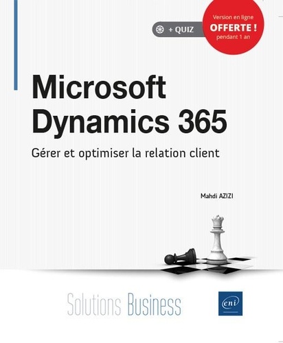 Mahdi Azizi - Microsoft Dynamics 365 - Gérer et optimiser la relation client.