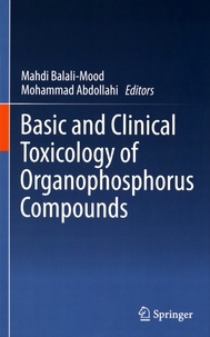 Mahdi Balali-Mood et Mohammad Abdollahi - Basic and Clinical Toxicology of Organophosphorus Compounds.