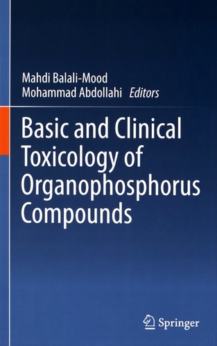 Mahdi Balali-Mood et Mohammad Abdollahi - Basic and Clinical Toxicology of Organophosphorus Compounds.