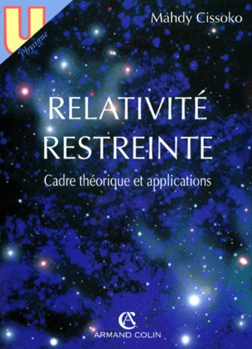 Mahdy Cissoko - Relativite Restreinte. Cadre Theorique Et Applications.
