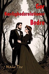 Gør Kærlighedsrelationer Bedre