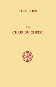 La Chair Du Christ. Tome 1, Edition Bilingue Francais-Latin