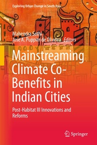 Mahendra Sethi et Jose A. Puppim de Oliveira - Mainstreaming Climate Co-Benefits in Indian Cities - Post-Habitat III Innovations and Reforms.