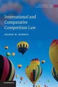 Maher M. Dabbah - International and Comparative Competition Law.