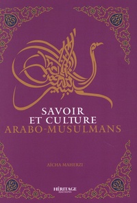 Maherzi Aicha - Savoir et culture arabo-musulmane.