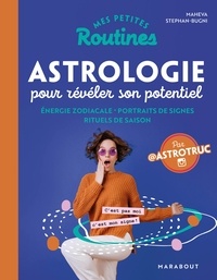 Maheva Stephan-Bugni et  Astrotruc - Mes petites routines - Astrologie pour révéler son potentiel.