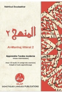 Mahfoud Boudaakkar - Al-Manhaj Littéral 2 - Apprendre l'arabe moderne niveau intermédiaire. 1 CD audio