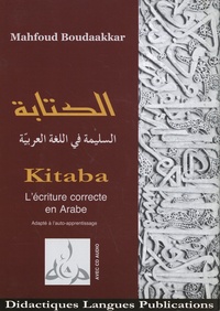 Mahfoud Boudaakkar - Kitaba - L'écriture correcte en arabe. 1 CD audio