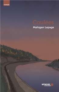 Mahigan Lepage - Coulées.