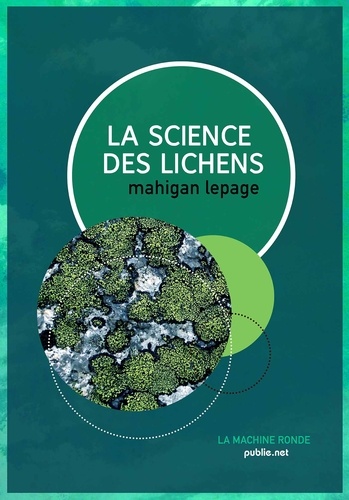 La science des lichens. aventures d'un Québécois entre Paris et le Maroc...