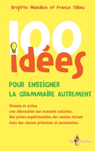 100 idées pour enseigner la grammaire autrement