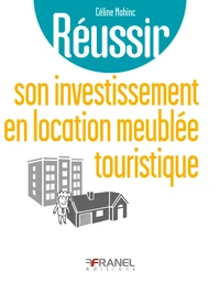 Réussir son investissement en location meublée touristique