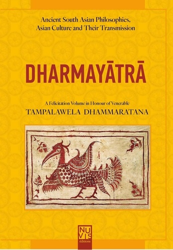 Mahinda Deegalle - Dharmayatra - A Felicitation Volume in Honour of Venerable Tampalawela Dhammaratana.