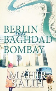 Berlin Baghdad Bombay