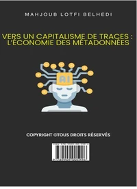 Vers un capitalisme de traces : l'économie des métadonnées