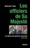 Les officiers de Sa Majesté. Les dérives des généraux marocains 1956-2006