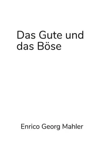 Das Gute und das Böse