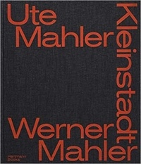  MAHLER UTE/MAHLER WE - Ute Mahler & Werner Mahler Klein Stadt.