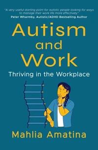Autism and Work: Thriving in the Workplace
