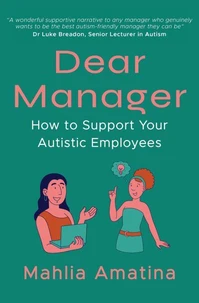 Dear Manager: How to Support Your Autistic Employees