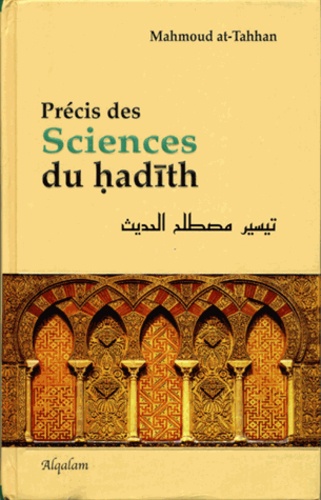 Mahmoud At-Tahhan - Précis des Sciences du hadith.