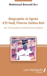 Mahmoud Bah - Biographie et lignée d'El Hadj Thierno Saidou Bah.