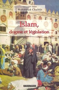 Mahmoud Cheltout - L'islam - Dogme et législation.
