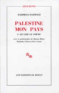 Mahmoud Darwich - Palestine Mon Pays. L'Affaire Du Poeme.